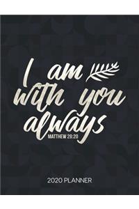 I Am Always With You Matthew 28