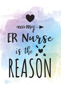 My ER Nurse Is The Reason