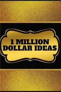 1 Million Dollar Ideas Notebook