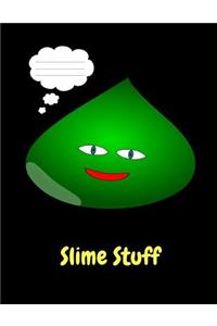 Slime Stuff