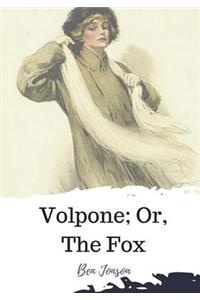 Volpone; Or, The Fox