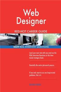 Web Designer RED-HOT Career Guide; 2559 REAL Interview Questions