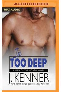 In Too Deep