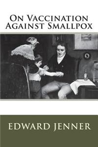 On Vaccination Against Smallpox