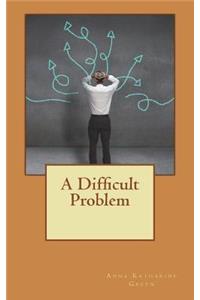 A Difficult Problem