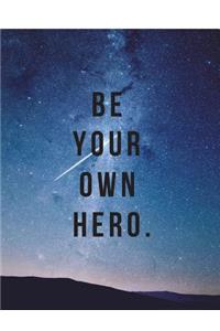 Be Your Own Hero Blank Journal