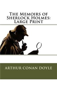 The Memoirs of Sherlock Holmes: Large Print