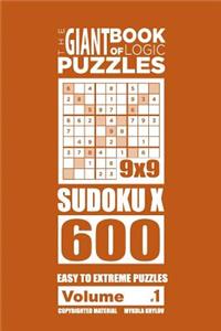 Giant Book of Logic Puzzles - Sudoku X 600 Easy to Extreme Puzzles (Volume 1