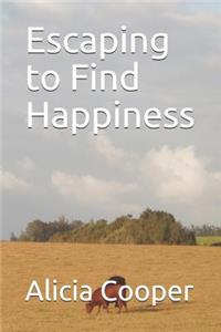 Escaping to Find Happiness
