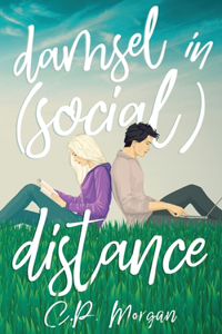 Damsel in (Social) Distance: A Sweet, Quarantine Romance