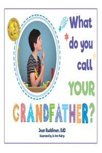 What Do You Call YOUR Grandfather?