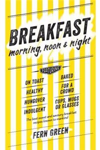Breakfast: Morning, Noon and Night