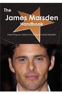 The James Marsden Handbook - Everything You Need to Know about James Marsden