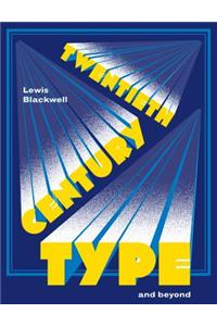 Twentieth-Century Type and Beyond