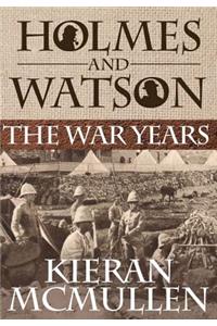 Holmes and Watson - The War Years