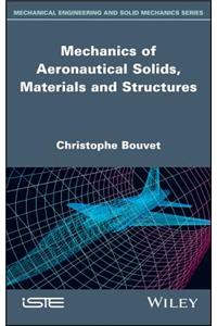 Mechanics of Aeronautical Solids, Materials and Structures