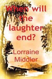 When will the laughter end?