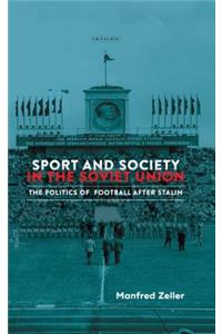 Sport and Society in the Soviet Union