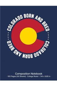 Colorado Born and Bred Composition Notebook