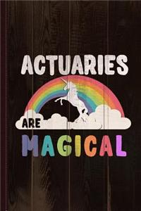 Actuaries Are Magical Journal Notebook