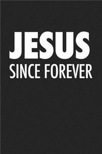 Jesus Since Forever