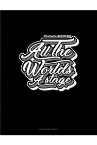 All the World's a Stage: Two Column Ledger