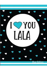 I Love You Lala Blue Edition