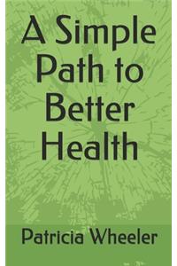 A Simple Path to Better Health