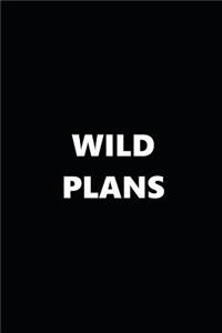 2019 Daily Planner Wild Plans Black White 384 Pages