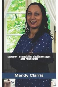 Empower - A Compilation of Faith Messages - Large Print Edition