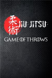 Jiu Jiutsu Game of Throws