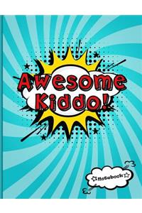 Awesome Kiddo!