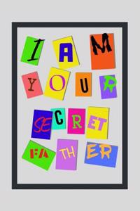 I Am Your Secret Father: 6