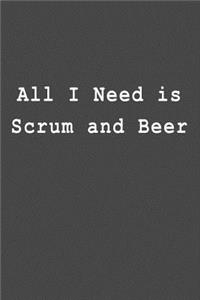 All I Need Is Scrum and Beer