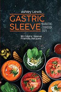 Gastric Sleeve Bariatric Cookbook 2021