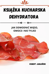 KsiĄŻka Kucharska Dehydratora