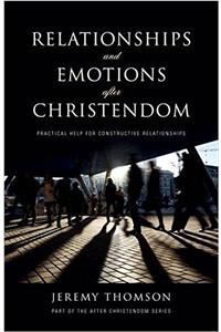 Relationships and Emotions After Christendom