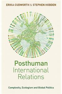 Posthuman International Relations