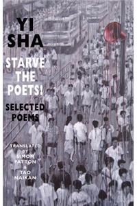 Starve the Poets!