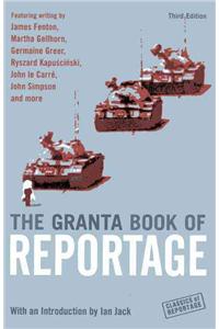 The Granta Book Of Reportage