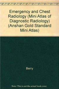 Mini Atlas of Diagnostic Radiology: Emergency and Chest Radiology