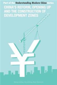 China's Reform and Opening Up and Construction of Economic Development Zone