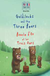 Goldilocks and the Three Bears Boucle d'Or et les Trois Ours