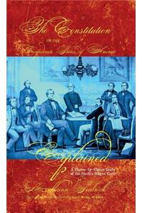 Constitution of the Confederate States of America Explained: A Clause-By-Clause Study of the South's Magna Carta