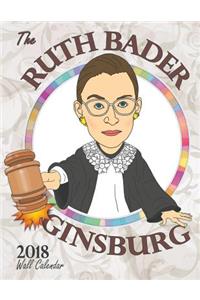 The Ruth Bader Ginsburg 2018 Wall Calendar
