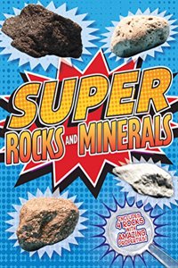 Super Rocks and Minerals