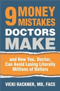 9 Money Mistakes Doctors Make