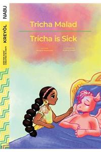 Tricha is Sick / Tricha Malad