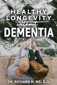 Healthy Longevity Without Dementia