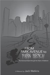 From Park Avenue to Park Bench